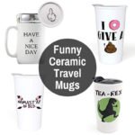 Funny Jokes Ceramic Travel Mugs