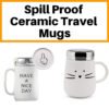 Leak Proof Ceramic Travel Mugs