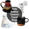 Wide bottomed ceramic travel tumblers